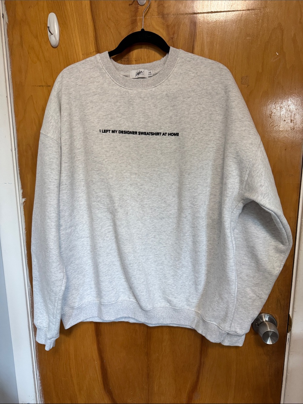Mayfair Crewneck Sweatshirt - I left my designer sweatshirt at home